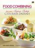 Food Combining: Makan Enak Untuk Langsing dan Sehat dengan Sajian Sedap Cita Rasa Daerah
